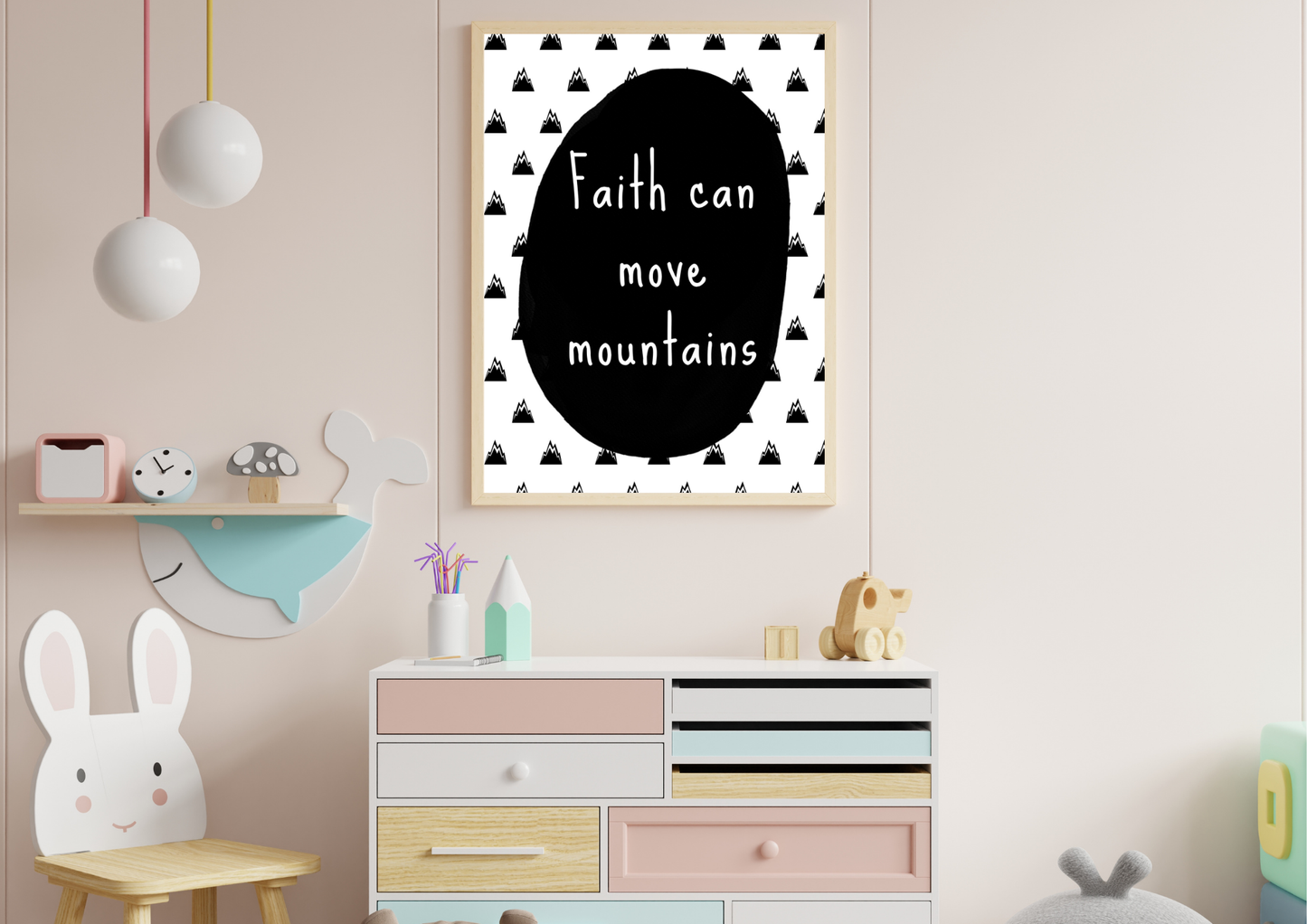 Poster with 'Faith can move mountains' quote in a child's room with toys and furniture.