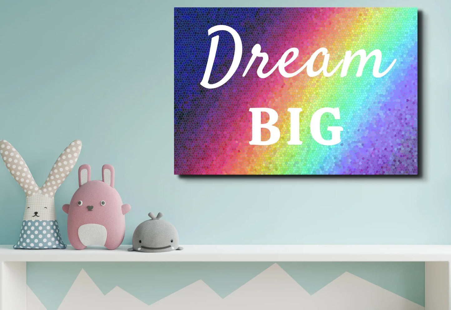 Dream big wall art